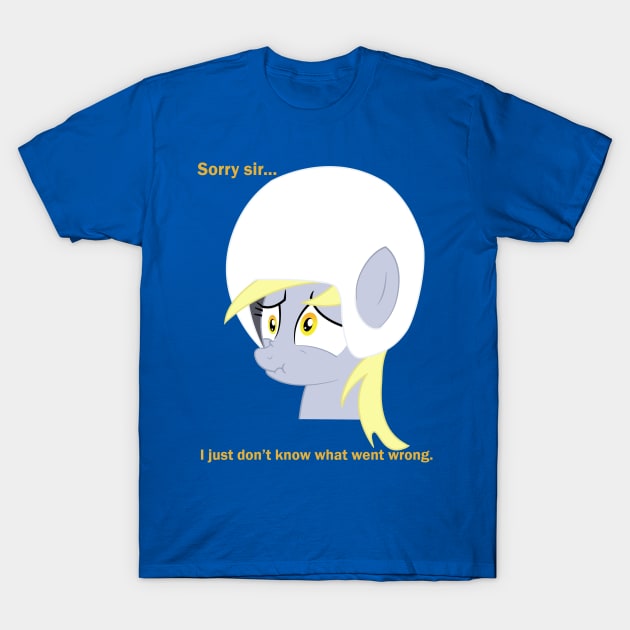 I Knew it... I'm Surrounded by Derpys! T-Shirt by RedBaron0